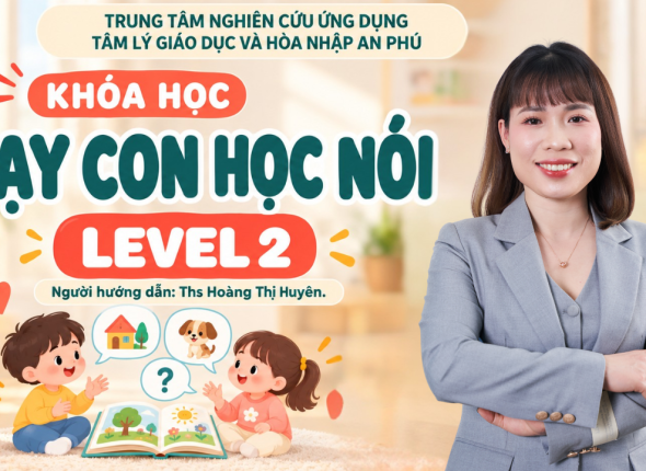 DẠY CON HỌC NÓI LEVEL 2